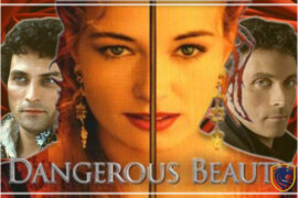The Dangerous Beauty- Beautiful, Seductive yet hugely inspiring.